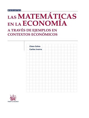 Las matematicas en la economia - Clara Calvo_Carlos Ivorra - Primera Edicion